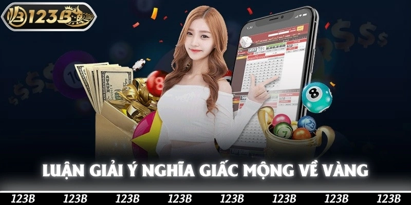 Luận giải những ý nghĩa của từng giấc mộng về vàng bạc