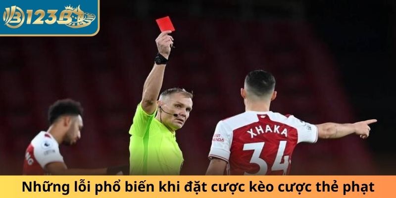 Những lỗi phổ biến khi đặt cược kèo cược thẻ phạt