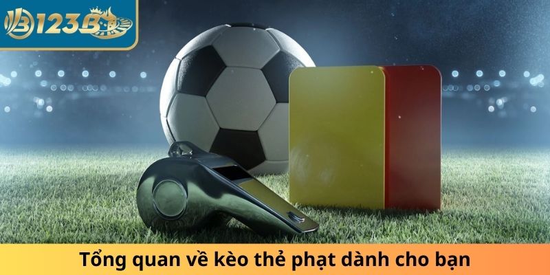 Tổng quan về kèo thẻ phạt dành cho bạn
