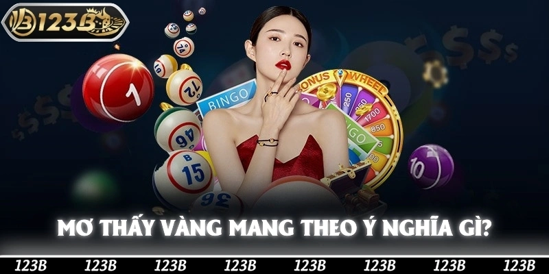 Mơ Thấy Vàng Mang Theo Ý Nghĩa Gì? Nên Đánh Con Số Gì?
