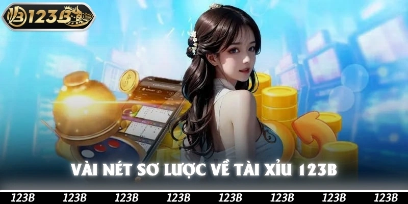 Vài nét sơ lược về tài xỉu 123b
